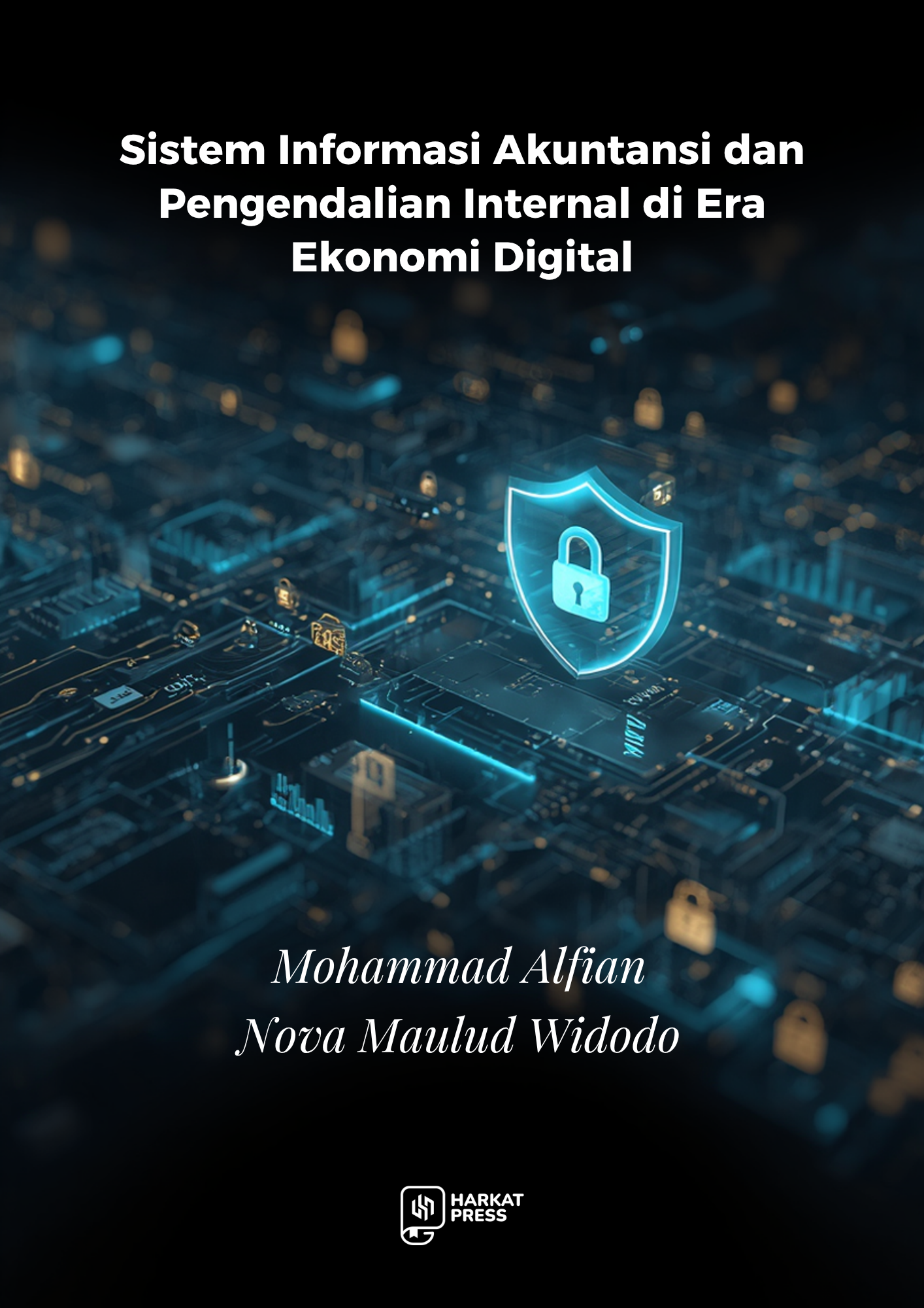 Sistem Informasi Akuntansi dan Pengendalian Internal di Era Ekonomi Digital